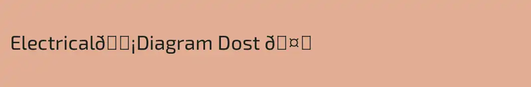 Electrical💡Diagram Dost 🤝